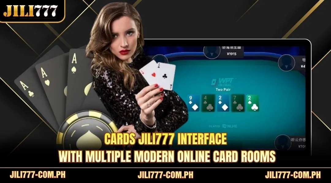 Cards JILI777 interface with multiple modern online card rooms