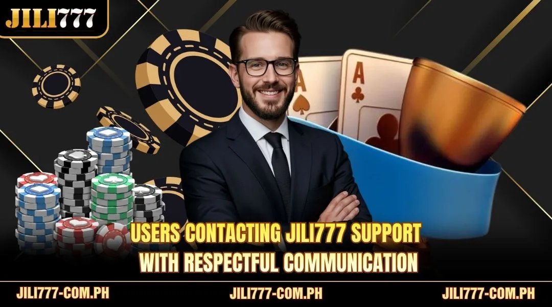 Users contacting JILI777 support with respectful communication